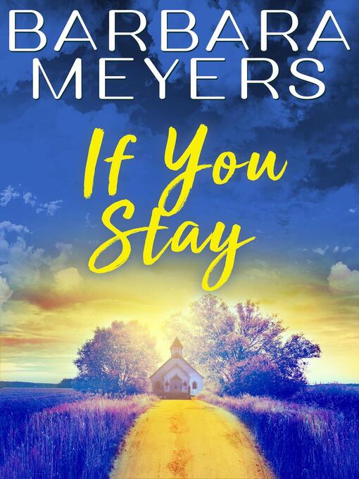 Title details for If You Stay by Barbara Meyers - Available